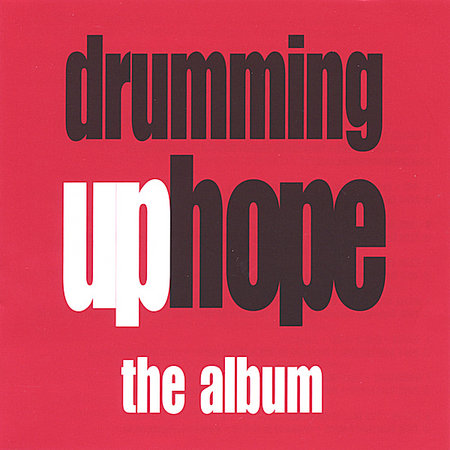 DRUMMING UP HOPE-THE ALBUM / VARIOUS