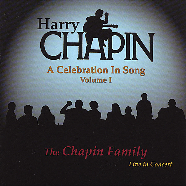 HARRY CHAPIN: CELEBRATION IN SONG 1