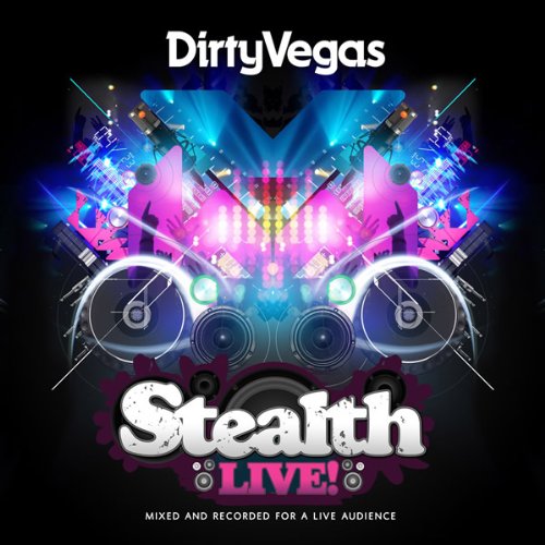 STEALTH LIVE BY DIRTY VEGAS