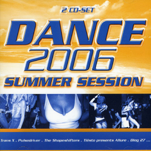 DANCE 2006 SUMMER SESSION / VARIOUS