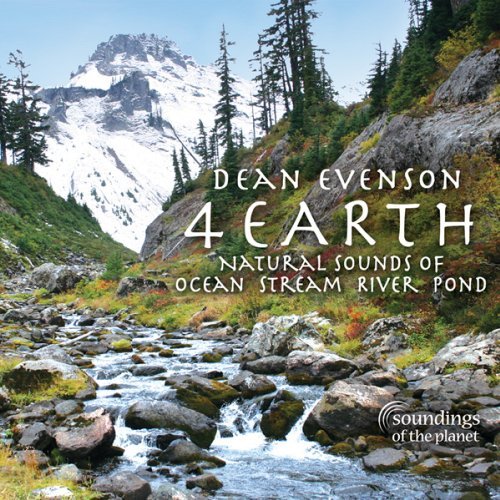 4 EARTH: NATURAL SOUNDS OF OCEAN STREAM RIVER POND