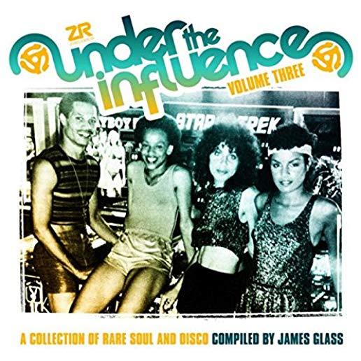 UNDER THE INFLUENCE 3: A COLLECTION OF RARE SOUL