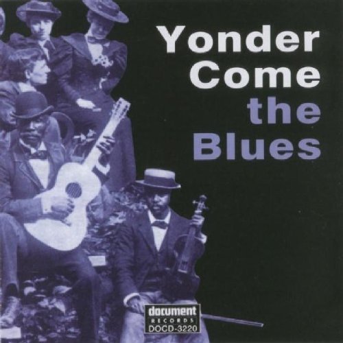 YONDER COME THE BLUES / VARIOUS