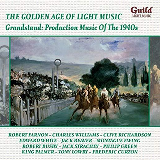 GRANDSTAND: PRODUCTION MUSIC OF THE 1940S / VAR