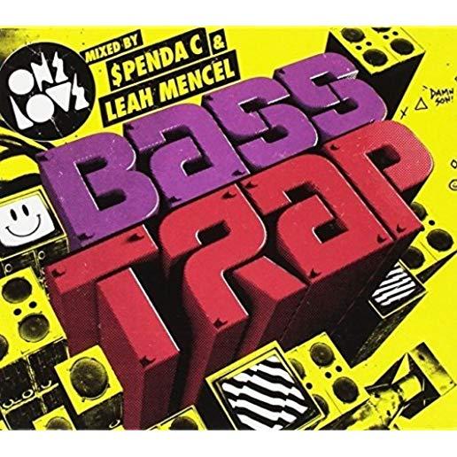 ONELOVE BASS TRAP V.A. MIXED BY SPENDA C & LEAH ME