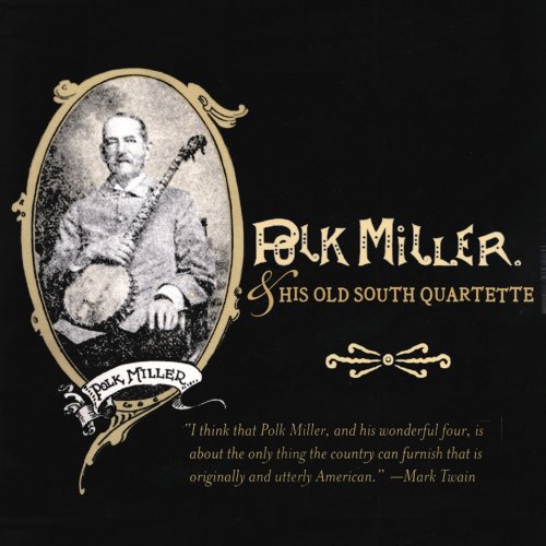 POLK MILLER & HIS OLD SOUTH QUARTETTE