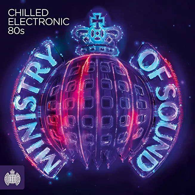 MINISTRY OF SOUND: CHILLED ELECTRONIC 80S / VAR