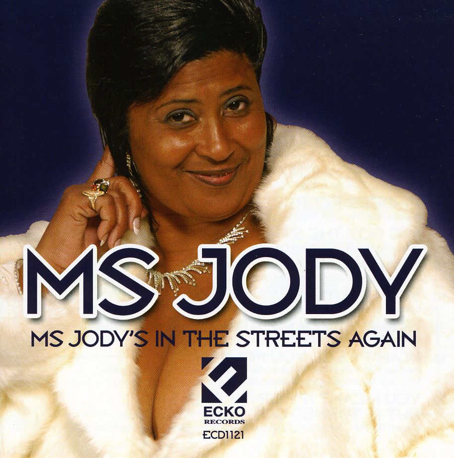 MS JODY'S IN THE STREETS AGAIN