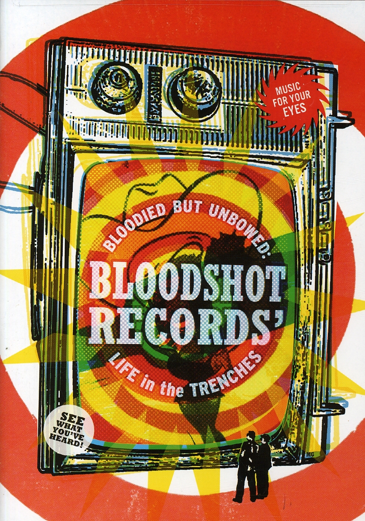 BLOODIED BUT UNBOWED: BLOODSHOT RECORDS LIFE IN