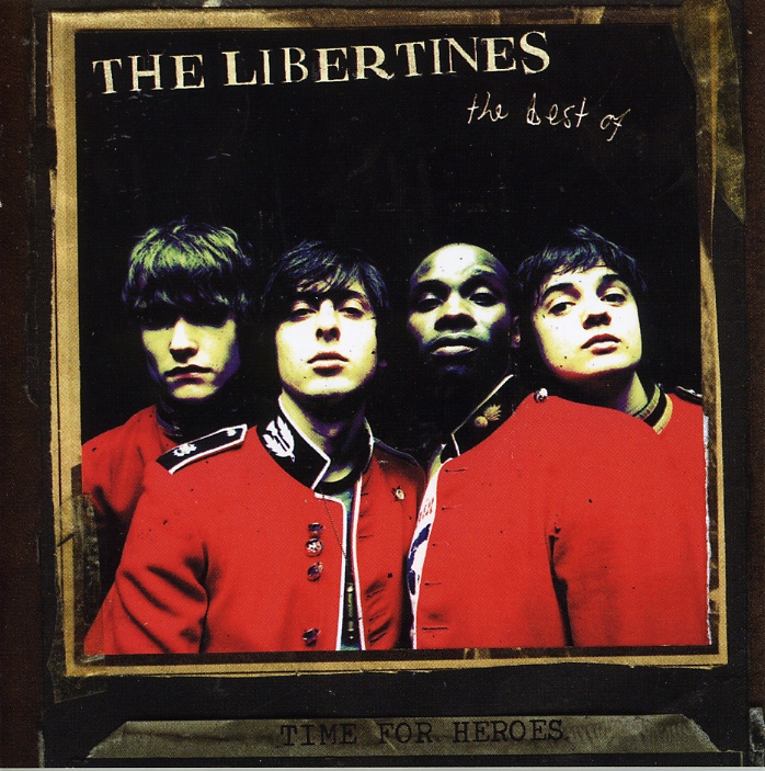 TIME FOR HEROES: THE BEST OF THE LIBERTINES