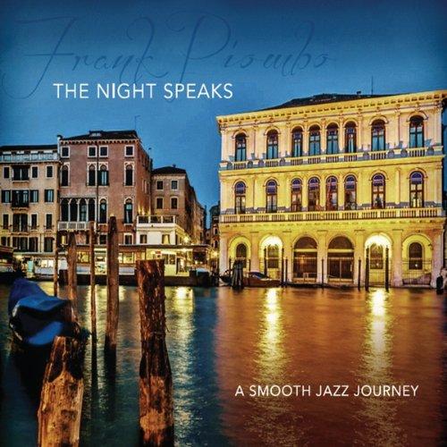 THE NIGHT SPEAKS (A SMOOTH JAZZ JOURNEY) (CDR)