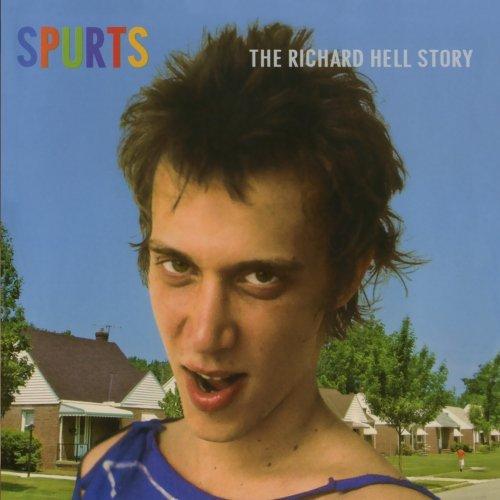 SPURTS: THE RICHARD HELL STORY (MOD) (RMST)