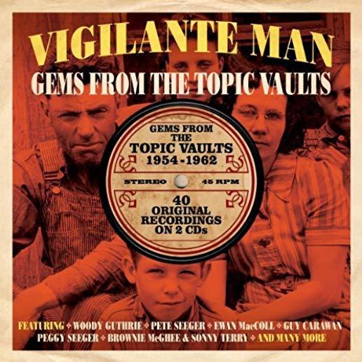 VIGILANTE MAN & GEMS FROM THE TOPIC VAULTS / VAR