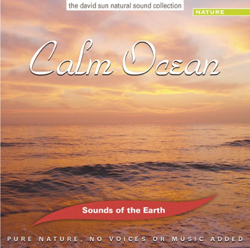 SOUNDS OF THE EARTH: CALM OCEAN / VARIOUS