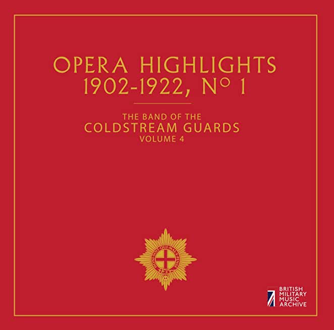BAND OF COLDSTREAM GUARDS 4: OPERA HIGHLIGHTS