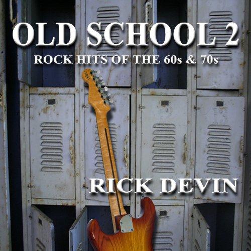 OLD SCHOOL 2: ROCK HITS OF THE 60S & 70S