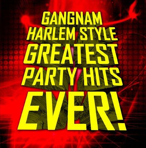 GANGNAM HARLEM STYLE: GREATEST PARTY HITS / VAR