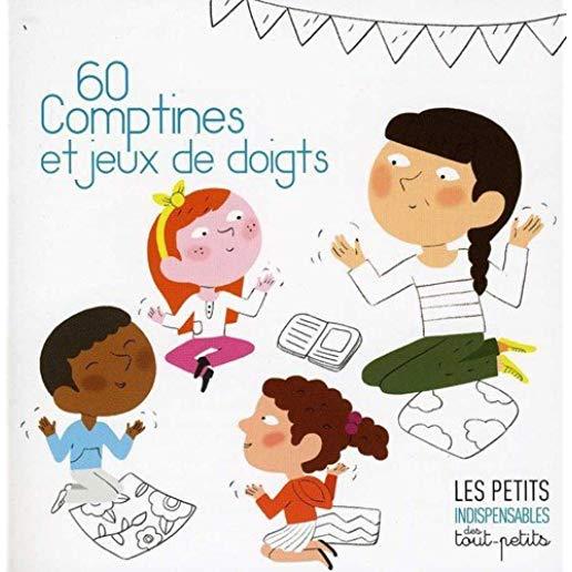 60 COMPTINES & JEUX DE DOIGTS (CAN)