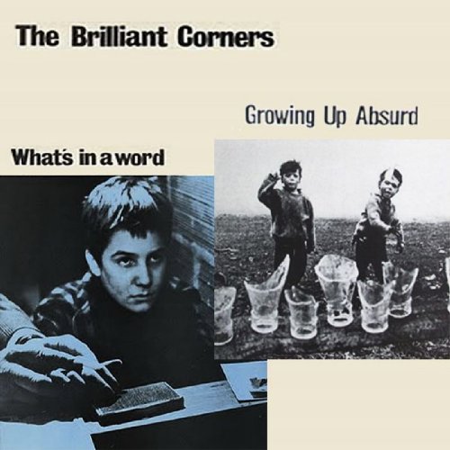 GROWING UP ABSURD / WHATS IN A WORD