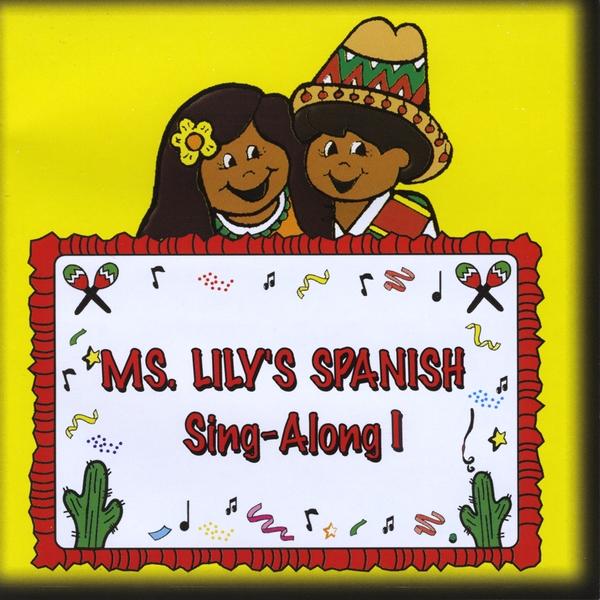 MS. LILY'S SPANISH SING-ALONG