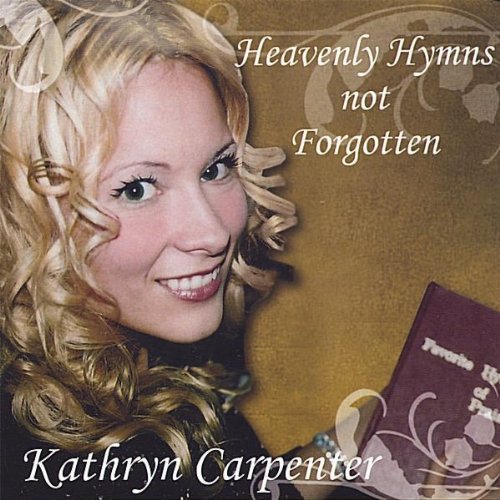 HEAVENLY HYMNS NOT FORGOTTEN