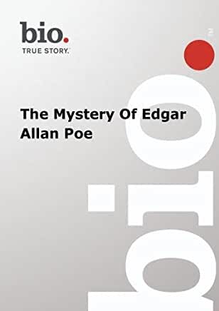 BIOGRAPHY - BIOGRAPHY THE MYSTERY OF EDGAR ALLEN