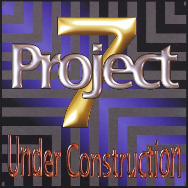 PROJECT 7-UNDER CONSTRUCTION