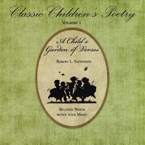 CLASSIC CHILDREN'S POETRY: A CHILD'S GARDEN 1