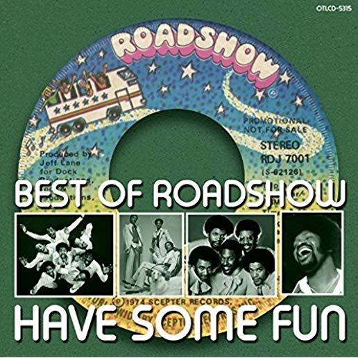 BEST OF ROADSHOW: HAVE SOME FUN / VARIOUS (RMST)