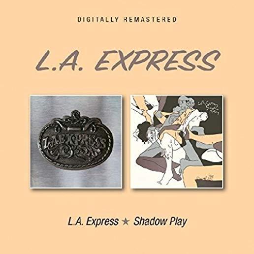 L.A. EXPRESS / SHADOW PLAY (UK)