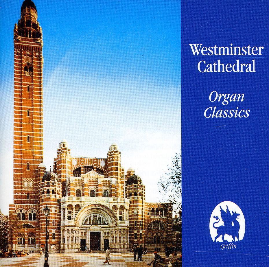 WESTMINSTER CATHEDRAL: ORGAN CLASSICS