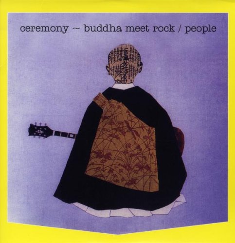 CEREMONY: BUDDHA MEET ROCK