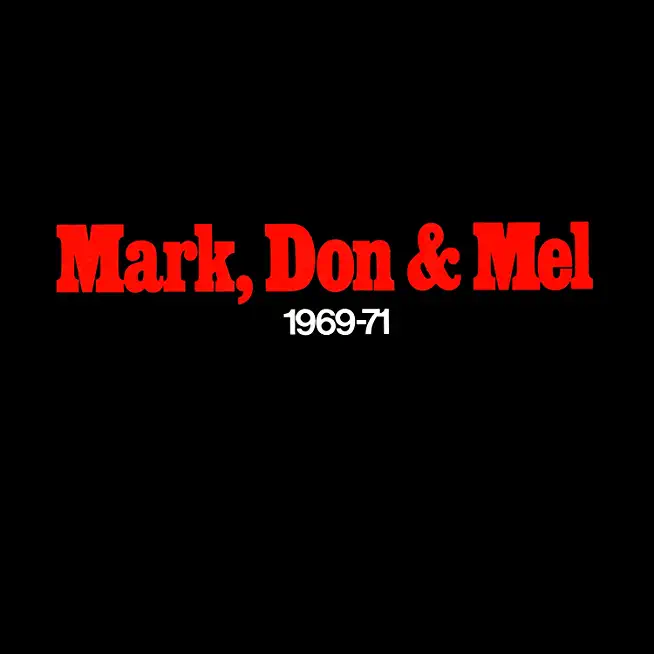 MARK DON & MEL 1969-71