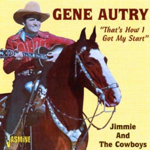 THAT'S HOW I GOT MY START: JIMMIE & COWBOYS
