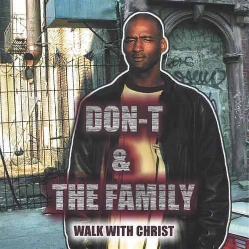 DON-T & THE FAMILY WALK WITH CHRIST