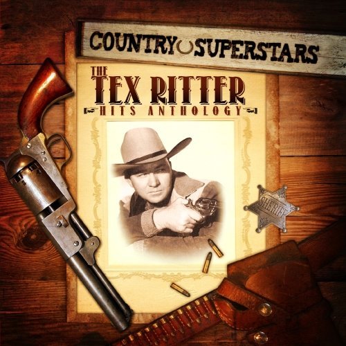COUNTRY SUPERSTARS: TEX RITTER HITS (MOD)