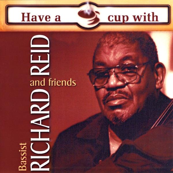 HAVE A CUP WITH RICHARD REID & FRIENDS (CDR)