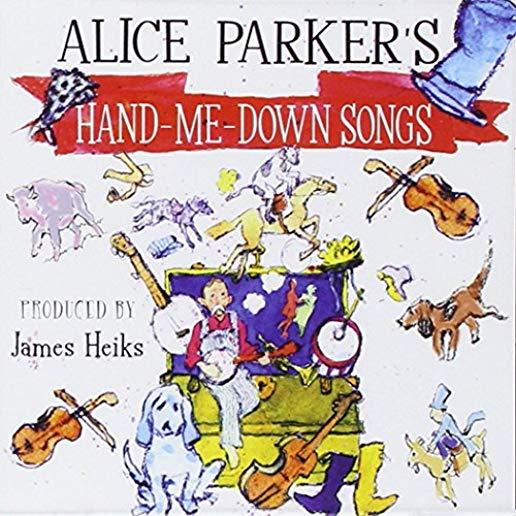 ALICE PARKER'S HAND-ME-DOWN SONGS
