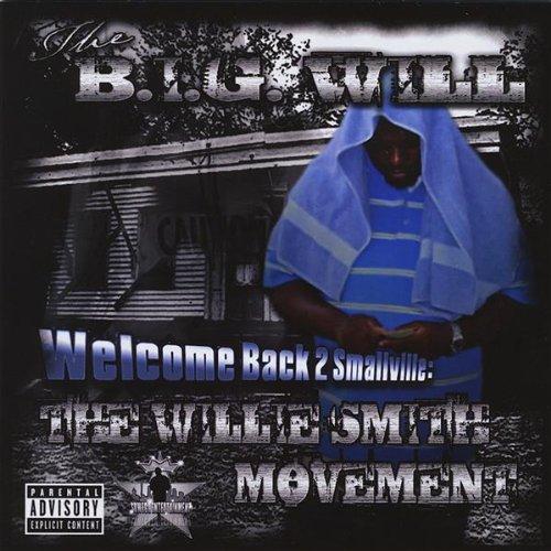 WELCOME BACK 2 SMALLVILLE: WILLIE SMITH MOVEMENT