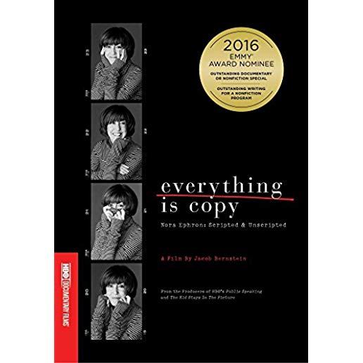 EVERYTHING IS COPY - NORA EPHRON: SCRIPTED &