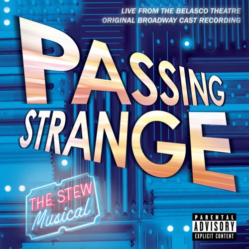 PASSING STRANGE: THE STEW MUSICAL / O.C.R. (SNYS)