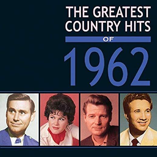 GREATEST COUNTRY HITS OF 1962 / VARIOUS