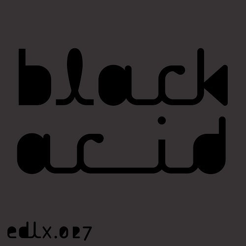 BLACK ACID