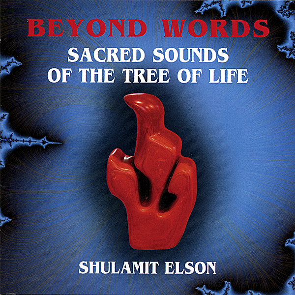 BEYOND WORDS SACRED SOUNDS OF THE TREE OF LIFE