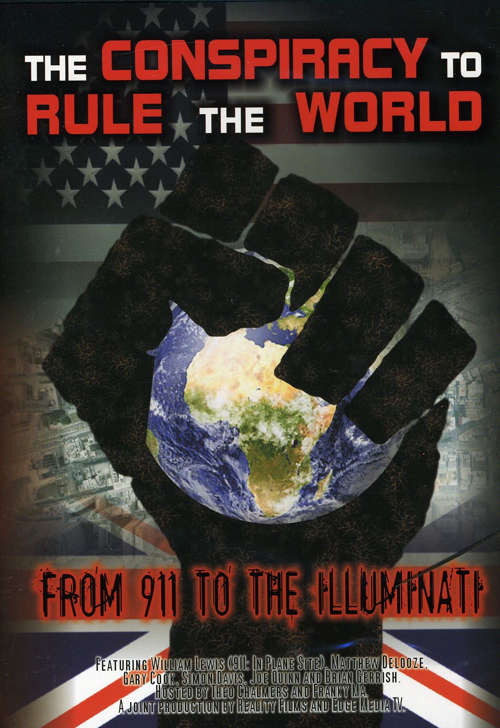CONSPIRACY TO RULE THE WORLD: FROM 911 TO THE