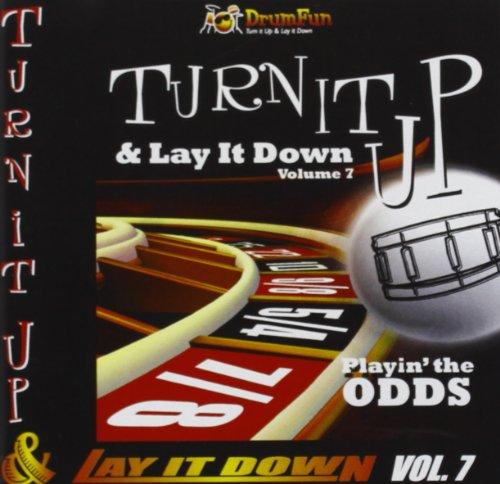 TURN IT UP & LAY IT DOWN 7: PLAYIN THE ODDS