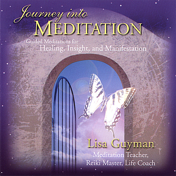 JOURNEY INTO MEDITATION: GUIDED MEDITATIONS FOR