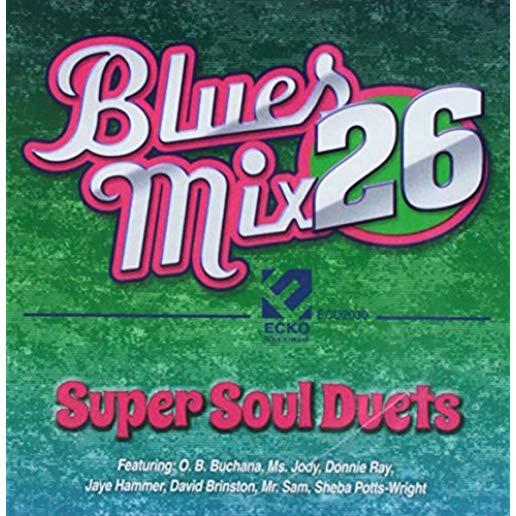 BLUES MIX 26: SUPER SOUL DUETS / VARIOUS