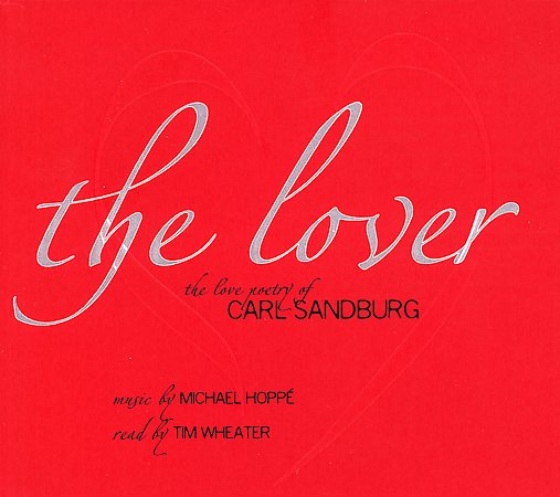 LOVER: LOVE POETRY OF CARL SANDBURG