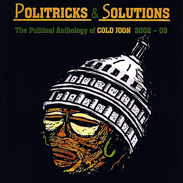 POLITRICKS & SOLUTIONS: THE POLITICAL ANTHOLOGY OF
